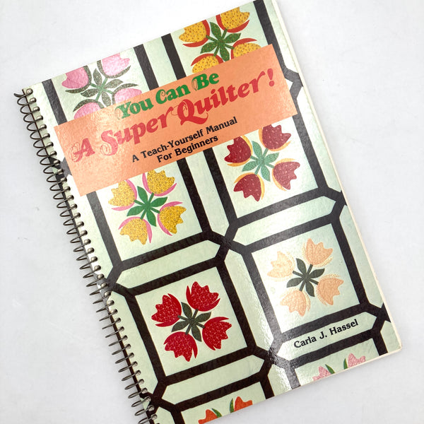 You Can Be A Super Quilter! | Book