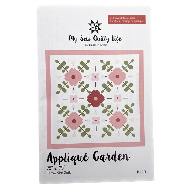 Applique Garden | My Sew Quilty Life | Quilt Pattern