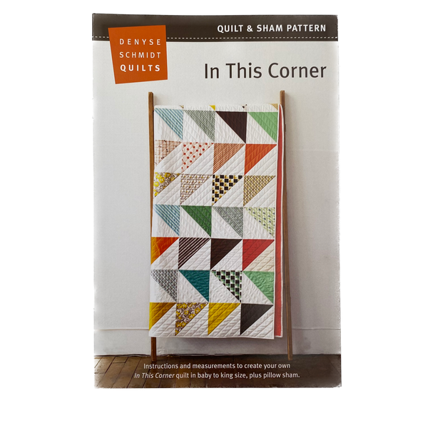 In This Corner | Denyse Schmidt Quilts | Quilt Pattern