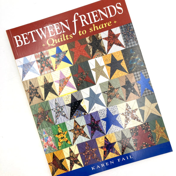 Between Friends Quilts to Share | Book