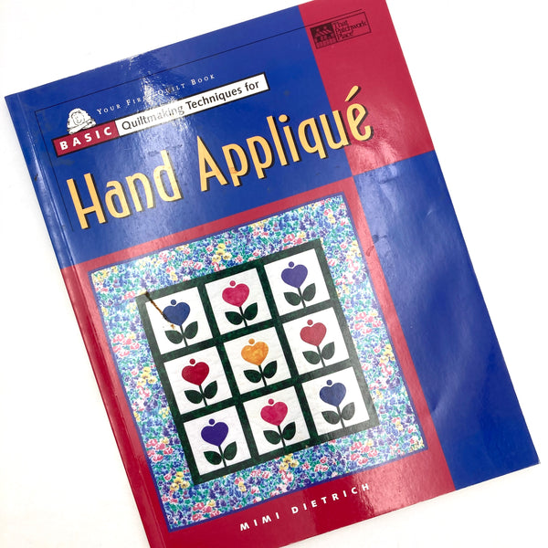 Basic Quiltmaking Techniques for Hand Applique | Book