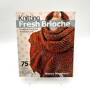 Knitting Fresh Brioche: Creating Two-Color Twists & Turns; 75 Unique Stitches, 12 Stunning Wraps & Scarves | Book