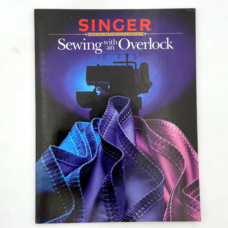 Sewing with an Overlock | Singer Reference Library | Book