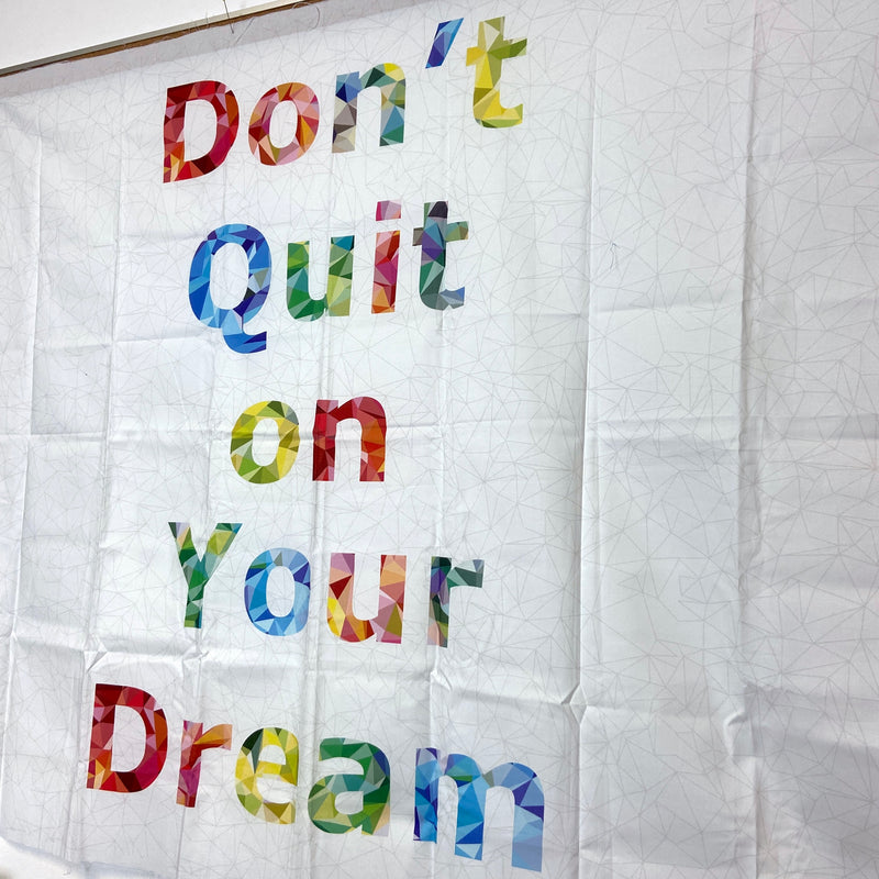 Don't Quit on Your Dream | Quilt Panel